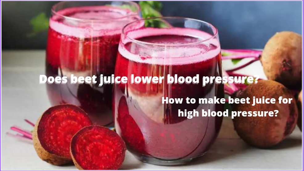 Does Beet Juice Lower Blood Pressure?