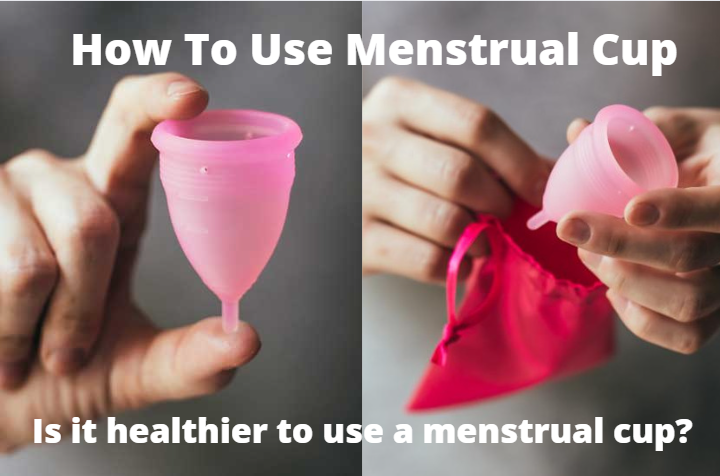 How to use Menstrual Cup