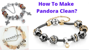 How To Make Pandora Clean?