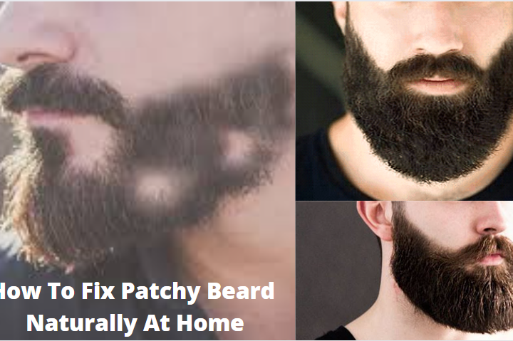 How To Fix Patchy Beard Naturally At Home